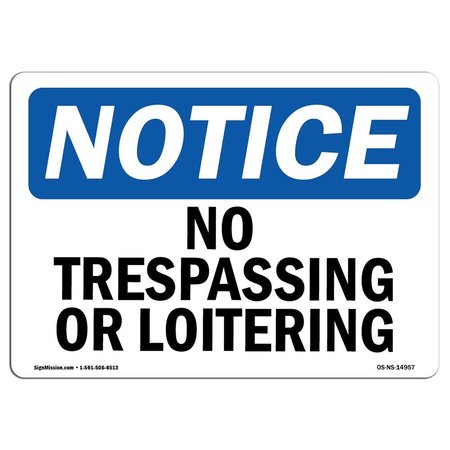 SIGNMISSION Safety Sign, OSHA Notice, 10" Height, No Trespassing Or Loitering Sign, Portrait OS-NS-D-710-V-14959